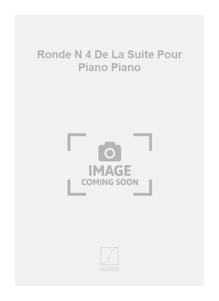 Ronde N 4 De La Suite Pour Piano Piano